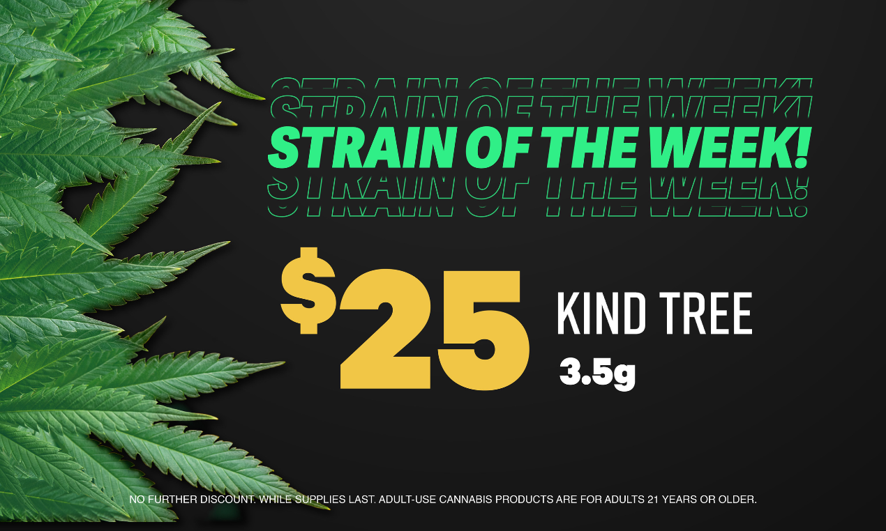 Strain of the Week for $25!
